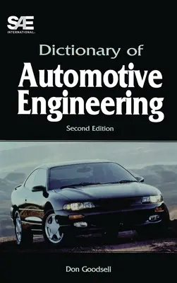 Az autóipari gépészet szótára - Második kiadás - Dictionary of Automotive Engineering-Second Edition