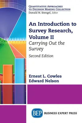 Bevezetés a felmérési kutatásba, II. kötet: A felmérés elvégzése - An Introduction to Survey Research, Volume II: Carrying Out the Survey