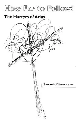 Milyen messzire kell követni: Az Atlasz mártírjai - How Far to Follow: The Martyrs of Atlas