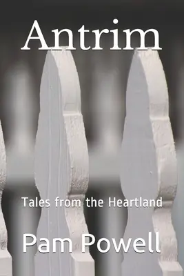 Antrim: Tales from the Heartland