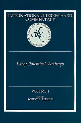 Nemzetközi Kierkegaard-kommentár 1. kötet: Korai polemikus írások - International Kierkegaard Commentary Volume 1: Early Polemical Writings