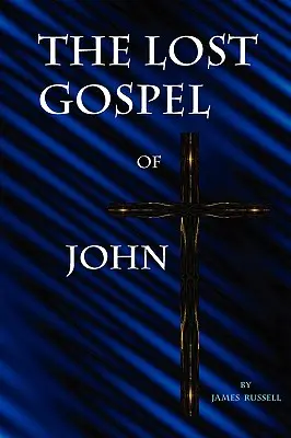 János elveszett evangéliuma - The Lost Gospel of John