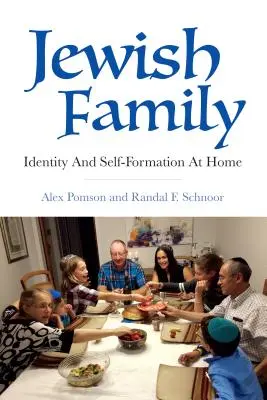 Zsidó család: Identitás és önformálás otthon - Jewish Family: Identity and Self-Formation at Home