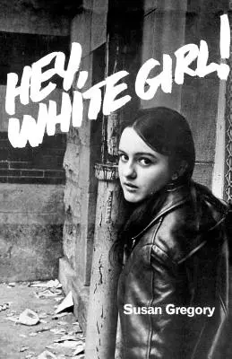 Hé, fehér lány! - Hey, White Girl!