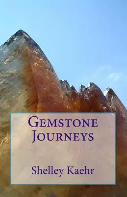 Drágakő utazások - Gemstone Journeys