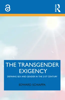 A transzneműek szükségessége: A nem és a nemek meghatározása a 21. században - The Transgender Exigency: Defining Sex and Gender in the 21st Century