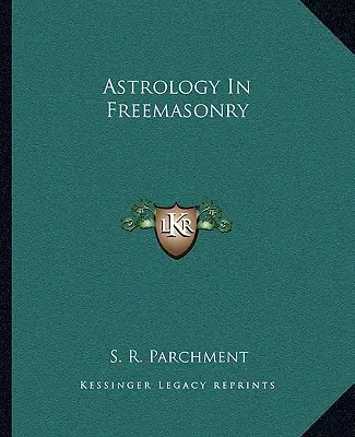 Asztrológia a szabadkőművességben - Astrology In Freemasonry