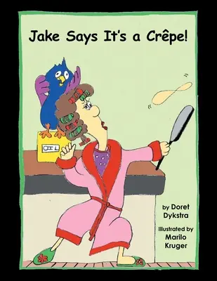 Jake azt mondja, hogy ez egy Crpe! - Jake Says It's a Crpe!