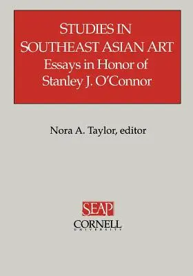 Tanulmányok a délkelet-ázsiai művészetről - Studies in Southeast Asian Art