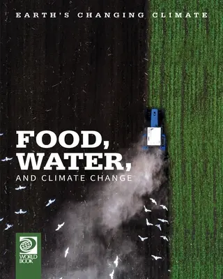 Élelmiszer, víz és éghajlatváltozás - Food, Water, and Climate Change