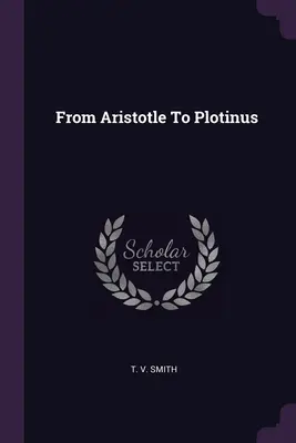 Arisztotelésztől Plótinoszig - From Aristotle To Plotinus