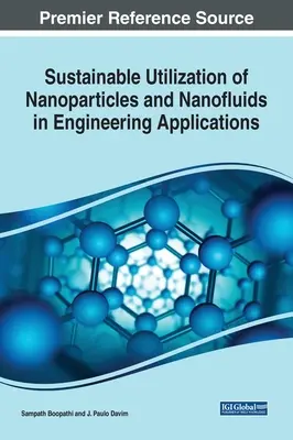 Nanorészecskék és nanofolyadékok fenntartható hasznosítása műszaki alkalmazásokban - Sustainable Utilization of Nanoparticles and Nanofluids in Engineering Applications