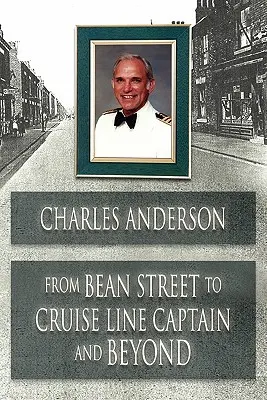 A Bean Streetről a hajóskapitányig és tovább - From Bean Street to Cruise Line Captain and Beyond