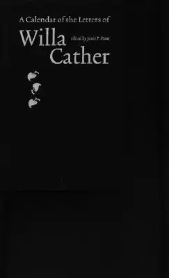 Willa Cather leveleinek naptára - A Calendar of the Letters of Willa Cather