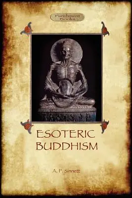 Ezoterikus buddhizmus - 1885-ös jegyzetekkel ellátott kiadás (Aziloth Könyvek) - Esoteric Buddhism - 1885 Annotated Edition (Aziloth Books)