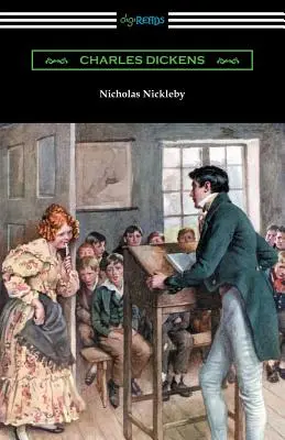 Nicholas Nickleby: (Edwin Percy Whipple bevezetőjével) - Nicholas Nickleby: (with an Introduction by Edwin Percy Whipple)