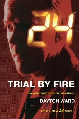 24: Tűzpróba - 24: Trial by Fire