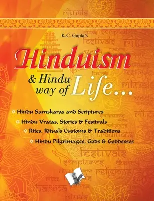 Hinduizmus és hindu életmód: hindu szamszkárák és szentírások - Hinduism and Hindu Way of Life: Hindu Samskaras and Scriptures