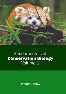 A természetvédelmi biológia alapjai: 1. kötet - Fundamentals of Conservation Biology: Volume 1