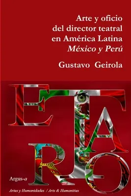 Arte y oficio del director teatral en Amrica Latina: Mxico y Per