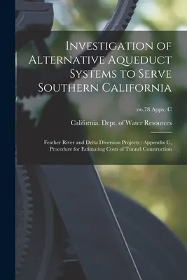 A Dél-Kaliforniát ellátó alternatív vízvezetékrendszerek vizsgálata: Feather River and Delta Diversion Projects: C. függelék, eljárás az Esti - Investigation of Alternative Aqueduct Systems to Serve Southern California: Feather River and Delta Diversion Projects: Appendix C, Procedure for Esti