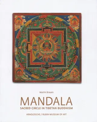 Mandala: Szent kör a tibeti buddhizmusban - Mandala: Sacred Circle in Tibetan Buddhism