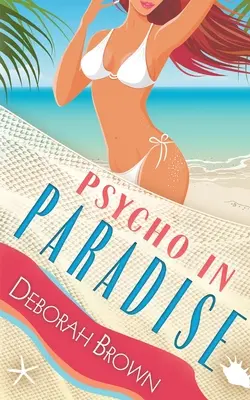 Pszichopata a Paradicsomban - Psycho in Paradise