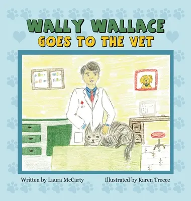 Wally Wallace az állatorvoshoz megy - Wally Wallace Goes to the Vet