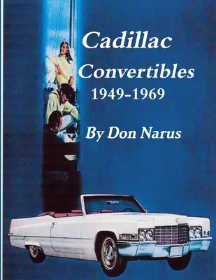 Cadillac Cabriók 1949-1969 - Cadillac Convertibles 1949-1969