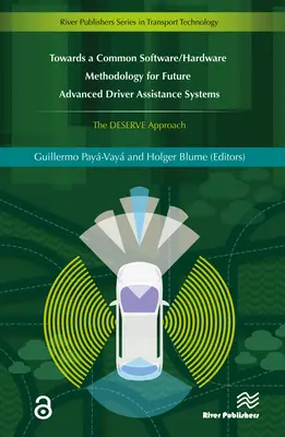 Egy közös szoftver/hardver-módszertan felé a jövőbeli fejlett vezetőtámogató rendszerekhez - Towards a Common Software/Hardware Methodology for Future Advanced Driver Assistance Systems