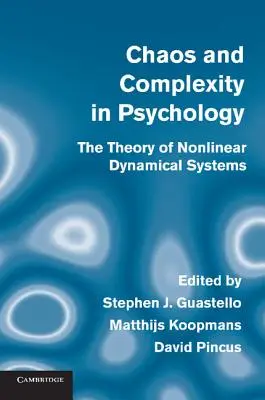 Káosz és komplexitás a pszichológiában: Nemlineáris dinamikus rendszerek elmélete - Chaos and Complexity in Psychology: The Theory of Nonlinear Dynamical Systems