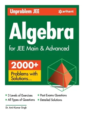 Problémamentes JEE Algebra a JEE Main & Advanced számára - Unproblem JEE Algebra For JEE Main & Advanced