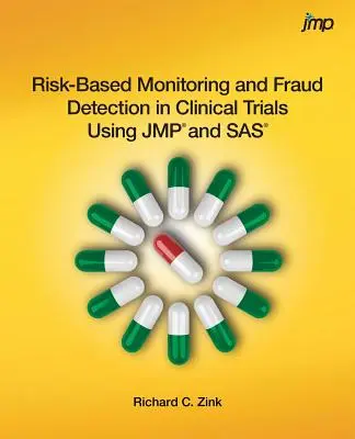 Kockázat alapú monitoring és csalásfelismerés klinikai vizsgálatokban a JMP és a SAS segítségével - Risk-Based Monitoring and Fraud Detection in Clinical Trials Using JMP and SAS