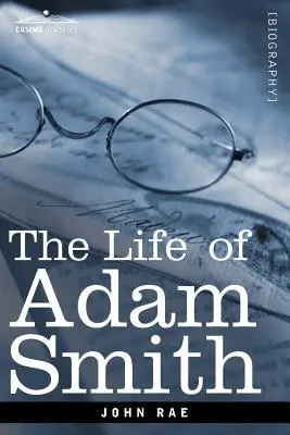 Adam Smith élete - Life of Adam Smith