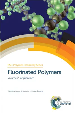 Fluorozott polimerek: 2. kötet: Alkalmazások - Fluorinated Polymers: Volume 2: Applications