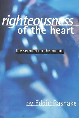 A szív igazságossága: A hegyi beszéd - Righteousness of the Heart: The Sermon on the Mount