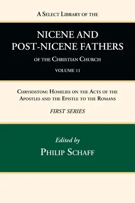 A keresztény egyház nikaiai és poszt-nikaiai atyáinak válogatott könyvtára, első sorozat, 11. kötet - A Select Library of the Nicene and Post-Nicene Fathers of the Christian Church, First Series, Volume 11