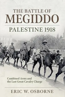 Bitva u Megida: Palestina 1918 - The Battle of Megiddo: Palestine 1918