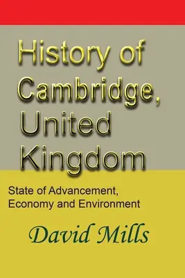 Cambridge története, Egyesült Királyság: Cambridge: Fejlődés, gazdaság és környezetvédelem - History of Cambridge, United Kingdom: State of Advancement, Economy and Environment