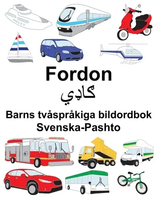 Svenska-Pashto Fordon Gyermek kétnyelvű képeskönyv - Svenska-Pashto Fordon Barns tvsprkiga bildordbok