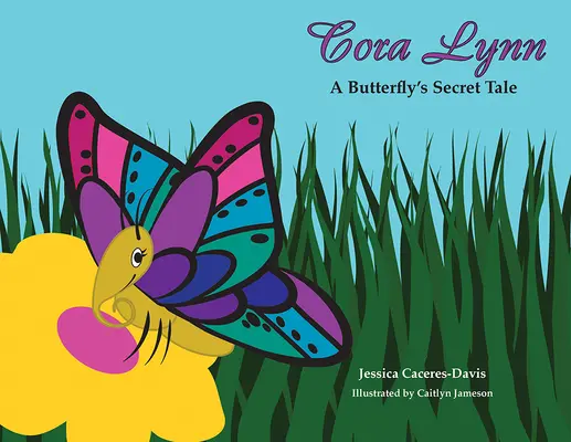 Cora Lynn: Egy pillangó titkos története - Cora Lynn: A Butterfly's Secret Tale