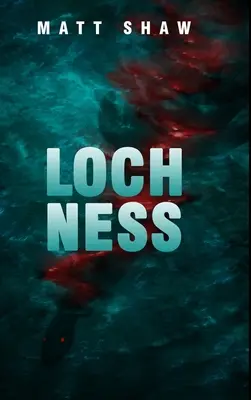Loch Ness: Egy horror novella - Loch Ness: A horror novella