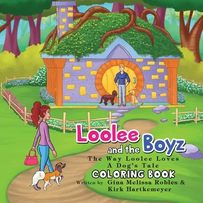 Loolee and the Boyz: The Way Loolee Loves (Színezőkönyv) - Loolee and the Boyz: The Way Loolee Loves (Coloring Book)