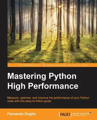 A Python nagy teljesítményű elsajátítása - Mastering Python High Performance