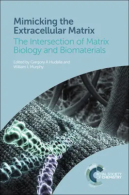 Az extracelluláris mátrix utánzása: A mátrixbiológia és a bioanyagok metszéspontja - Mimicking the Extracellular Matrix: The Intersection of Matrix Biology and Biomaterials