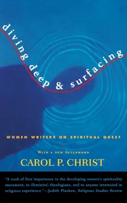 Mélyre merülés és felszínre törés: Women Writers on Spiritual Quest - Diving Deep & Surfacing: Women Writers on Spiritual Quest