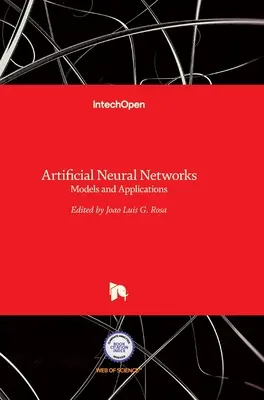 Mesterséges neurális hálózatok: Modellek és alkalmazások - Artificial Neural Networks: Models and Applications