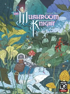 A gombalovag 1. kötet - The Mushroom Knight Vol. 1