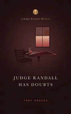 Randall bírónak kételyei vannak: Randall bíró rejtélye - Judge Randall Has Doubts: A Judge Randall Mystery