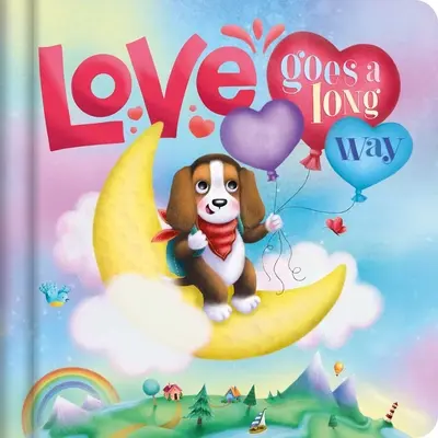 A szeretet hosszú utat tesz meg: Párnázott táblás könyv - Love Goes a Long Way: Padded Board Book